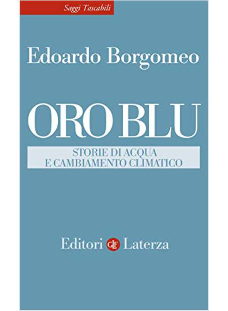 ORO BLU. STORIA DI ACQUA E CAMBIAMENTO CLIMATICO