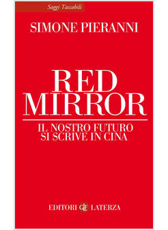 RED MIRROR IL NOSTRO FUTURO SI SCRIVE IN CINA