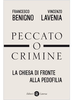 PECCATO O CRIMINE LA CHIESA DI FRONTE ALLA PEDOFILIA
