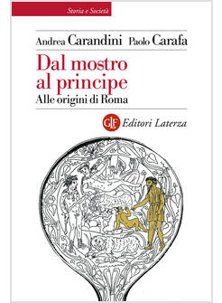 DAL MOSTRO AL PRINCIPE. ALLE ORIGINI DI ROMA
