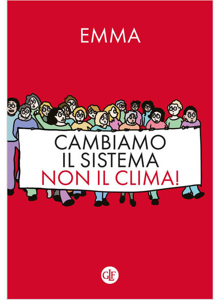 CAMBIAMO IL SISTEMA, NON IL CLIMA!