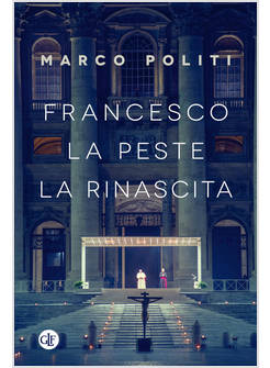 FRANCESCO LA PESTE LA RINASCITA