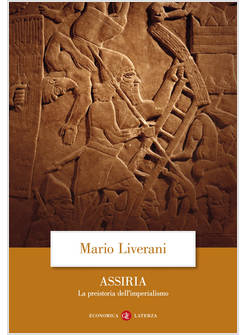 ASSIRIA LA PREISTORIA DELL'IMPERIALISMO