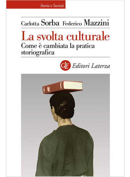 LA SVOLTA CULTURALE COME E' CAMBIATA LA PRATICA STORIOGRAFICA