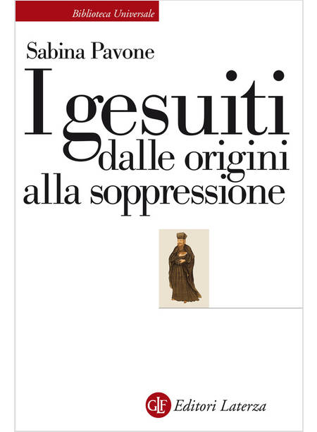 I GESUITI. DALLE ORIGINI ALLA SOPPRESSIONE. 1540-1773