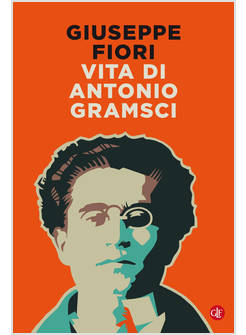 VITA DI ANTONIO GRAMSCI