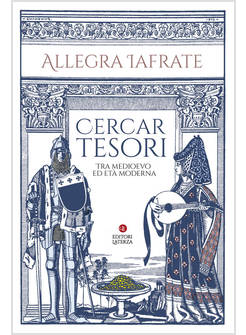 CERCAR TESORI TRA MEDIOEVO ED ETA' MODERNA