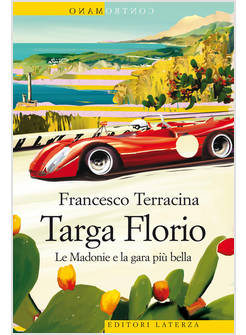 TARGA FLORIO LE MADONIE E LA GARA PIU' BELLA