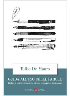 GUIDA ALL'USO DELLE PAROLE PARLARE E SCRIVERE SEMPLICE E PRECISO 