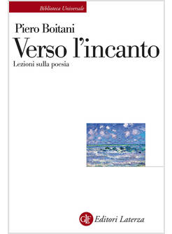 VERSO L'INCANTO LEZIONI SULLA POESIA