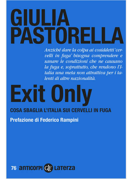 EXIT ONLY COSA SBAGLIA L'ITALIA SUI CERVELLI IN FUGA