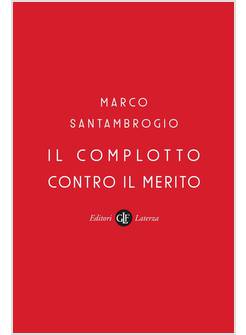 IL COMPLOTTO CONTRO IL MERITO