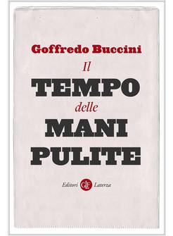 IL TEMPO DELLE MANI PULITE