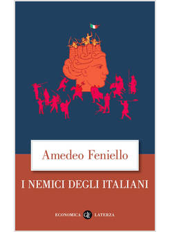 I NEMICI DEGLI ITALIANI