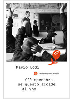 C'E' SPERANZA SE QUESTO ACCADE AL VHO