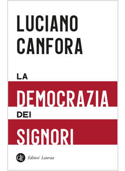 LA DEMOCRAZIA DEI SIGNORI