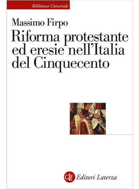 RIFORMA PROTESTANTE ED ERESIE NELL'ITALIA DEL CINQUECENTO