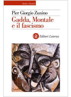 GADDA, MONTALE E IL FASCISMO