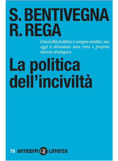 LA POLITICA DELL'INCIVILTA' 