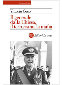 IL GENERALE DALLA CHIESA, IL TERRORISMO, LA MAFIA 