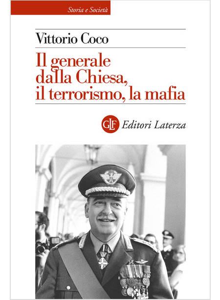 IL GENERALE DALLA CHIESA, IL TERRORISMO, LA MAFIA 