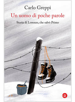 UN UOMO DI POCHE PAROLE STORIA DI LORENZO, CHE SALVO' PRIMO