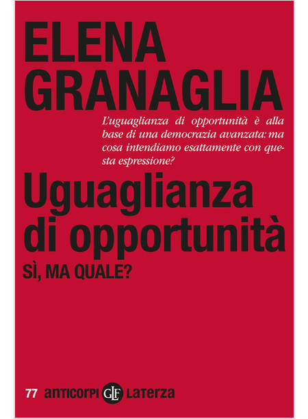 UGUAGLIANZA DI OPPORTUNITA' SI, MA QUALE?