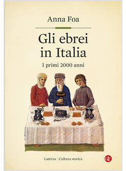 GLI EBREI IN ITALIA. I PRIMI 2000 ANNI