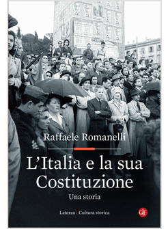 L'ITALIA E LA SUA COSTITUZIONE UNA STORIA 