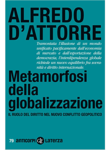 METAMORFOSI DELLA GLOBALIZZAZIONE IL RUOLO DEL DIRITTO NEL NUOVO CONFLITTO