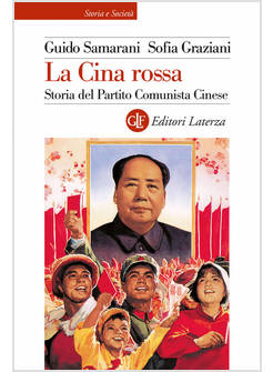 LA CINA ROSSA STORIA DEL PARTITO COMUNISTA CINESE
