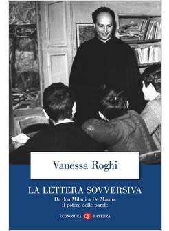 LA LETTERA SOVVERSIVA DA DON MILANI A DE MAURO, IL POTERE DELLE PAROLE