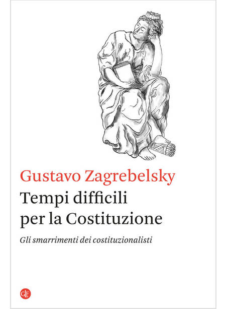 TEMPI DIFFICILI PER LA COSTITUZIONE GLI SMARRIMENTI DEI COSTITUZIONALISTI