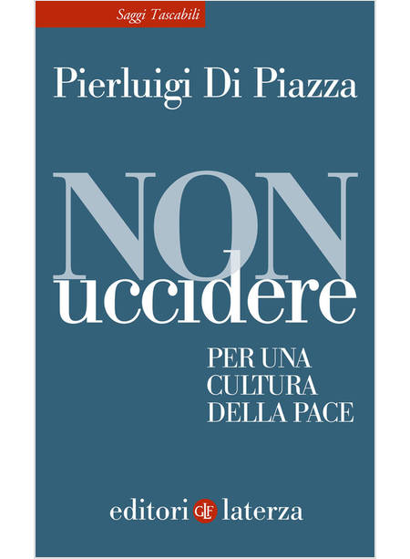 NON UCCIDERE PER UNA CULTURA DELLA PACE