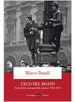 L'ECO DEL BOATO STORIA DELLA STRATEGIA DELLA TENSIONE 1965-1974
