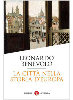 LA CITTA' NELLA STORIA D'EUROPA