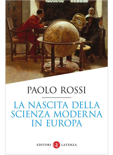 LA NASCITA DELLA SCIENZA MODERNA IN EUROPA 