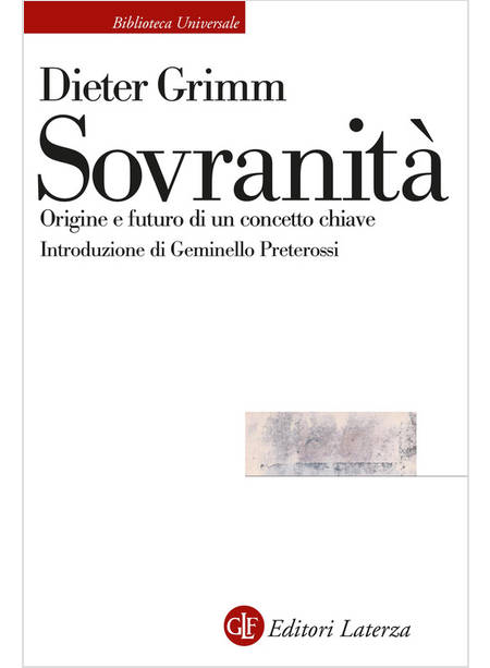 SOVRANITA' ORIGINE E FUTURO DI UN CONCETTO CHIAVE