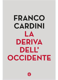 LA DERIVA DELL'OCCIDENTE 