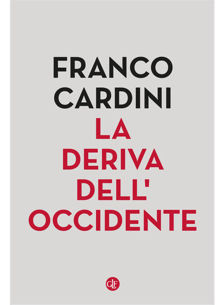 LA DERIVA DELL'OCCIDENTE 