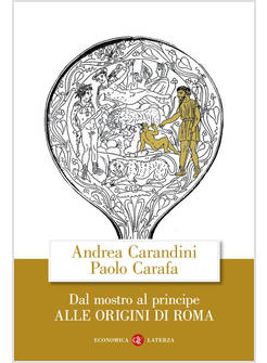 DAL MOSTRO AL PRINCIPE ALLE ORIGINI DI ROMA