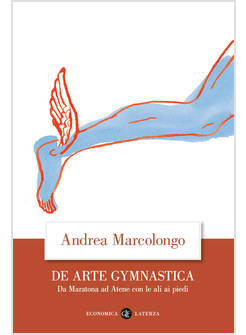 DE ARTE GYMNASTICA DA MARATONA AD ATENE CON LE ALI AI PIEDI