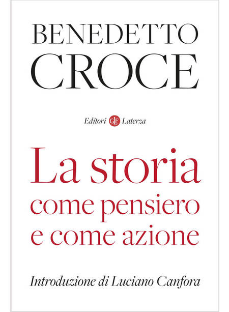 LA STORIA COME PENSIERO E COME AZIONE