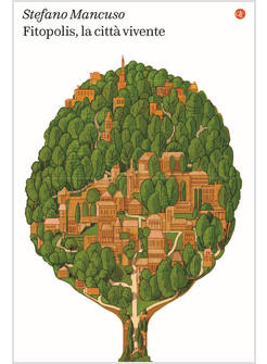 FITOPOLIS, LA CITTA' VIVENTE