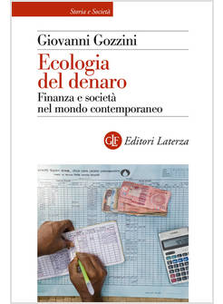 ECOLOGIA DEL DENARO FINANZA E SOCIETA' NEL MONDO CONTEMPORANEO
