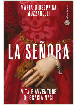 LA SENORA VITA E AVVENTURE DI GRACIA NASI