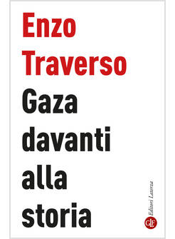 GAZA DAVANTI ALLA STORIA