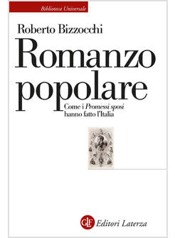 ROMANZO POPOLARE COME I PROMESSI SPOSI HANNO FATTO L'ITALIA