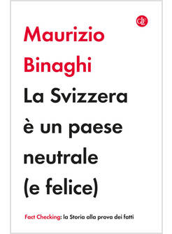 LA SVIZZERA E' UN PAESE NEUTRALE (E FELICE)