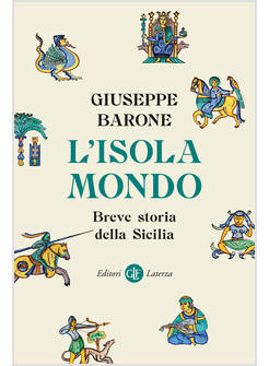 L'ISOLA MONDO BREVE STORIA DELLA SICILIA